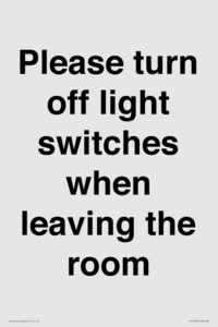 Please turn off light switches when leaving the room